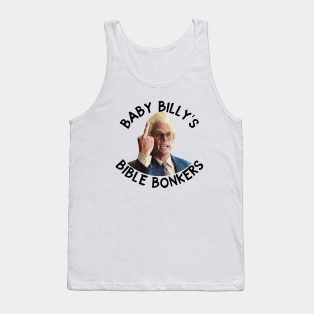 Baby billy's bible bonkers Tank Top by Jely678